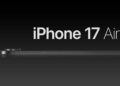 اطلاعات بیشتری از آیفون ۱۷ ایر فاش شد؛ ضخامت ۵.۵ میلیمتری و eSIM